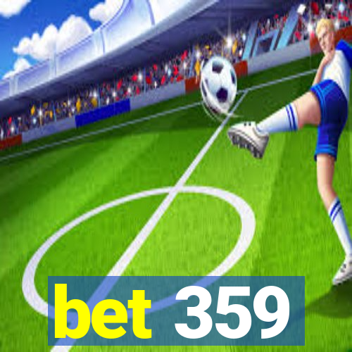 bet 359